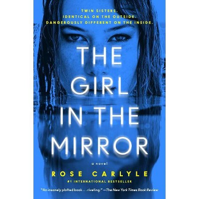 The Girl in the Mirror - by  Rose Carlyle (Paperback)