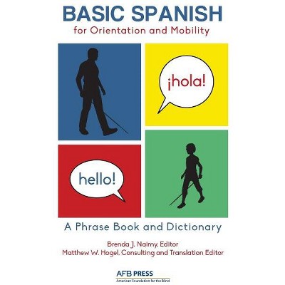Basic Spanish for Orientation and Mobility - (Paperback)