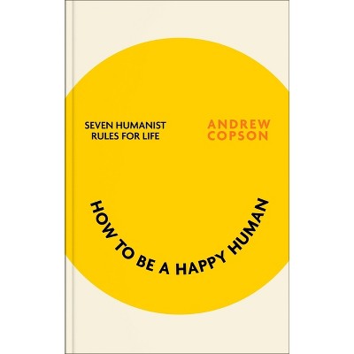 Humanism for Life - by  Andrew Copson (Hardcover)