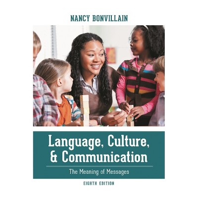 Language, Culture, and Communication - 8th Edition by  Nancy Bonvillain (Paperback)