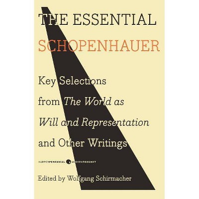The Essential Schopenhauer - (Harper Perennial Modern Thought) by  Arthur Schopenhauer (Paperback)