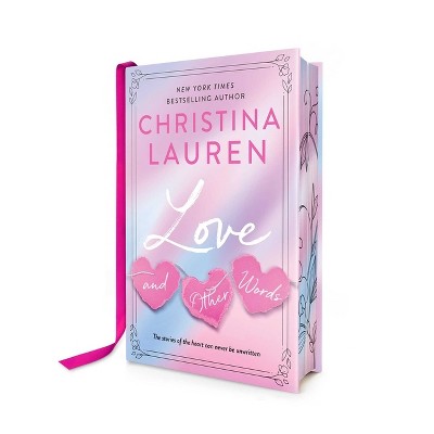 Love and Other Words: Deluxe Edition - by  Christina Lauren (Hardcover)