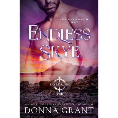 Endless Skye - (Skye Druids) by  Donna Grant (Paperback)