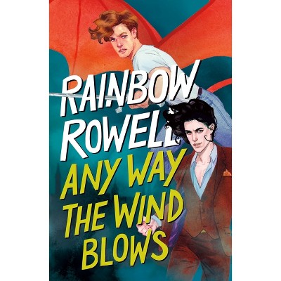 Any Way the Wind Blows - (Simon Snow Trilogy) by Rainbow Rowell