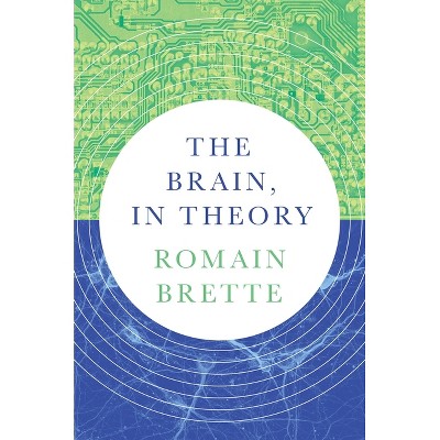 The Brain, in Theory - by Romain Brette