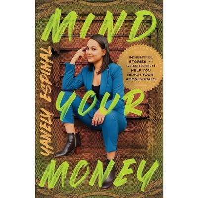 Mind Your Money - by Yanely Espinal