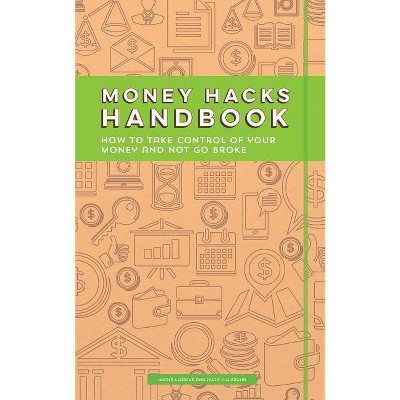 Money Hacks Handbook - by  Hugo Villabona & Maria Llorens (Paperback)