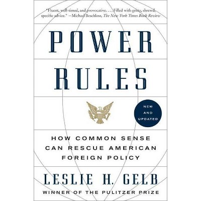 Power Rules - by  Leslie H Gelb (Paperback)