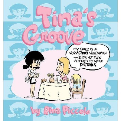 Tina's Groove - by  Rina Piccolo (Paperback)