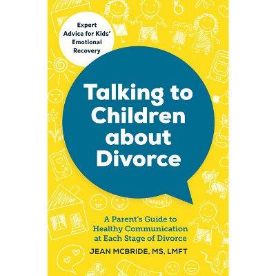 Talking to Children about Divorce - by  Jean McBride (Paperback)