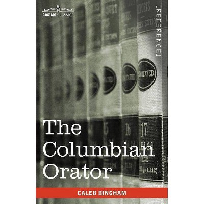 The Columbian Orator - by  Caleb Bingham (Paperback)