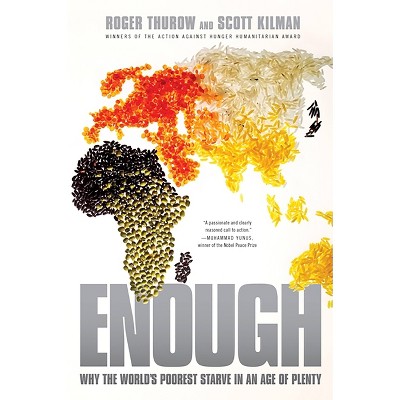 Enough - by  Roger Thurow & Scott Kilman (Paperback)
