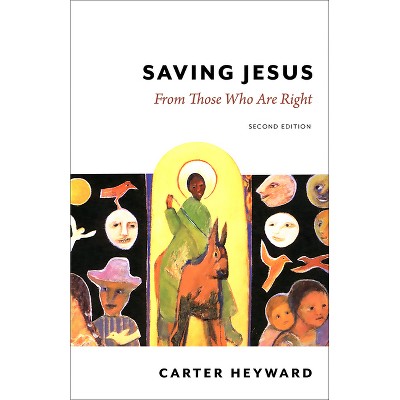 Saving Jesus - 2nd Edition by  Carter Heyward (Paperback)