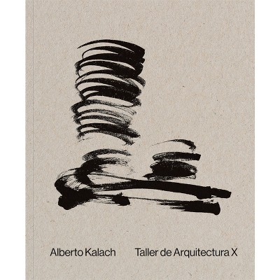 Alberto Kalach: Work - (Paperback)