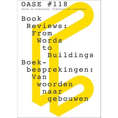 OASE 118: Book Reviews: From Words to Buildings - by  Christophe Van Gerrewey (Paperback)