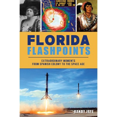 Florida Flashpoints - by  Randy Jaye (Paperback)