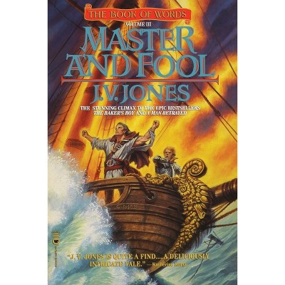 Master and Fool - (Book of Words) by  J V Jones (Paperback)
