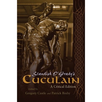 Standish O'Grady's Cuculain - (Irish Studies) Abridged by Gregory Castle & Patrick Bixby