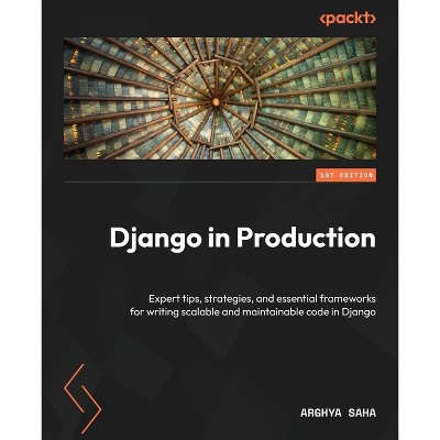 Django in Production - by  Arghya Saha (Paperback)