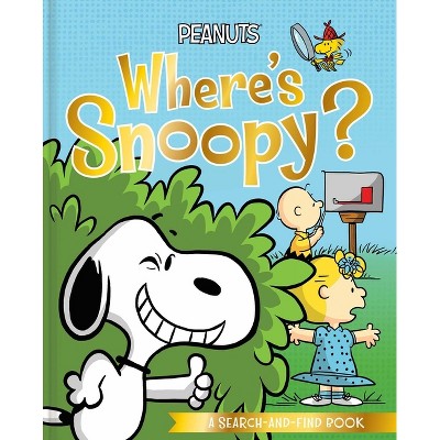 Where's Snoopy? - (Peanuts) by  Charles M Schulz & Natalie Shaw (Hardcover)
