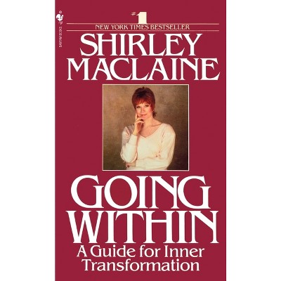 Going Within - by  Shirley MacLaine (Paperback)