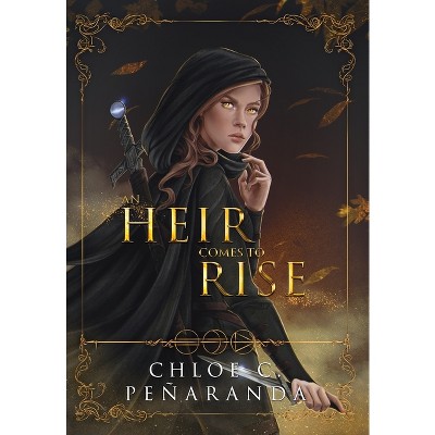 An Heir Comes to Rise - by C C Peñaranda
