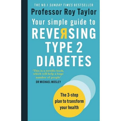 Your Simple Guide to Reversing Type 2 Diabetes - by  Roy Taylor (Paperback)