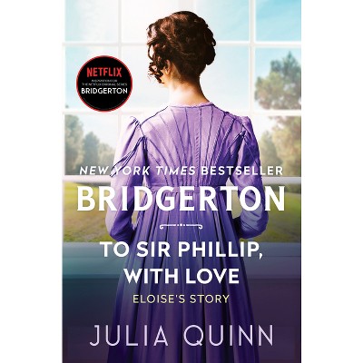 To Sir Phillip, with Love - (Bridgertons) by Julia Quinn