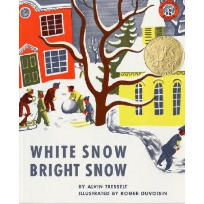 White Snow, Bright Snow - by  Alvin Tresselt (Hardcover)