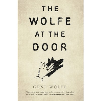 The Wolfe at the Door - by Gene Wolfe