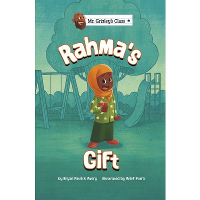 Rahma's Gift - (Mr. Grizley's Class) by  Bryan Patrick Avery (Paperback)