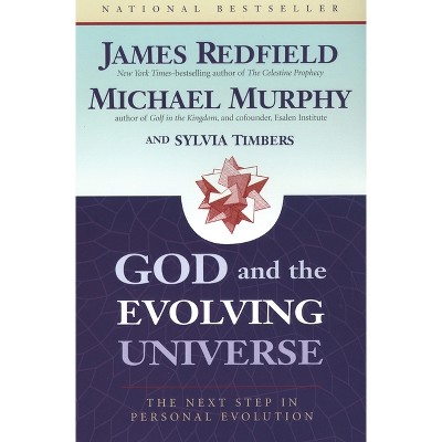 God and the Evolving Universe - by  James Redfield & Michael Murphy & Sylvia Timbers (Paperback)