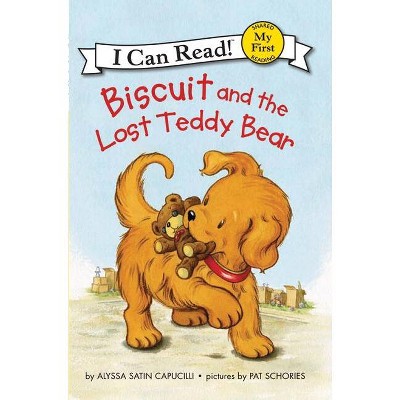 Biscuit and the Lost Teddy Bear - (My First I Can Read) by  Alyssa Satin Capucilli (Hardcover)