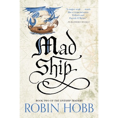 Mad Ship - (Liveship Traders Trilogy) by  Robin Hobb (Paperback)