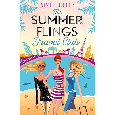 The Summer Flings Travel Club - by  Aimee Duffy (Paperback)