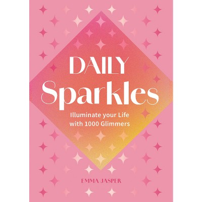 Daily Sparkles - by Emma Jasper (Hardcover)