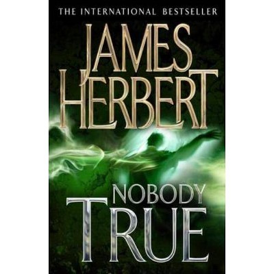 Nobody True - by  James Herbert (Paperback)