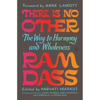 There Is No Other - by  Ram Dass & Parvati Markus (Hardcover)