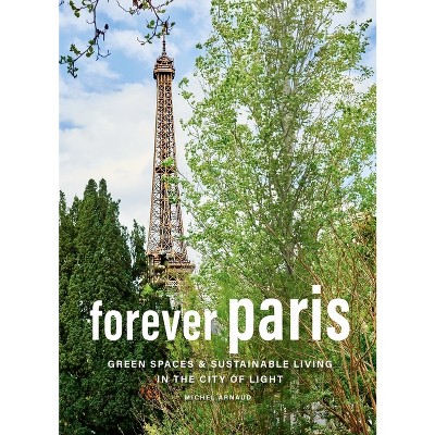 Forever Paris - by  Michel Arnaud (Hardcover)