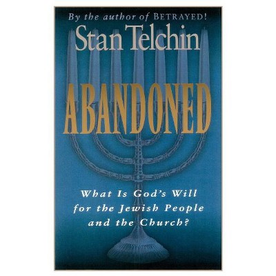 Abandoned - by  Stan Telchin (Paperback)