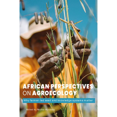 African Perspectives on Agroecology - by  Wynberg (Paperback)