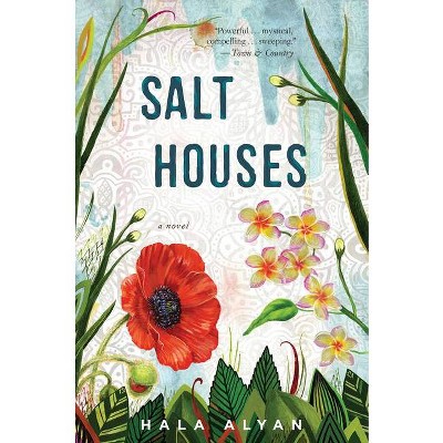Salt Houses - by  Hala Alyan (Paperback)