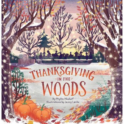 Thanksgiving in the Woods - (Countryside Holidays) by  Phyllis Alsdurf (Hardcover)