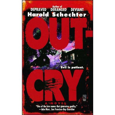 Outcry - by  Harold Schechter (Paperback)