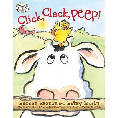 Click, Clack, Peep! - By Doreen Cronin ( Hardcover )