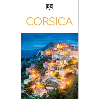 DK Corsica - (Travel Guide) by  Dk Travel (Paperback)
