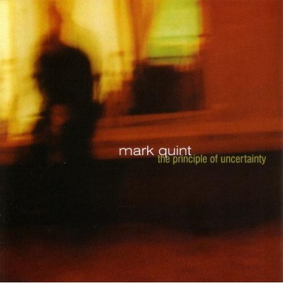 Mark Quint - The Principle Of Uncertainty (CD)