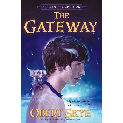 The Gateway - (Leven Thumps) by  Obert Skye (Paperback)