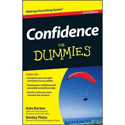 Confidence for Dummies - 2nd Edition by  Kate Burton & Brinley N Platts (Paperback)
