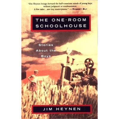 The One-Room Schoolhouse - by  Jim Heynen (Paperback)